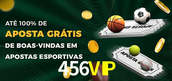 456VIP Ate 100% de Aposta Gratis